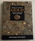 Craddock P. Ramage A. King Croesus' Gold. Escavation at Sardis and the History of Gold Refining. British Museum 2000. Tela ed. con titolo in oro al do...