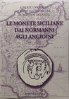 D' Andrea A., Andreani C., Faranda D.. Le monete Siciliane dai Normanni agli Angioini. Ed. D'Andrea, 2013. Brossura editoriale, 592 pagine, 40 tavole ...