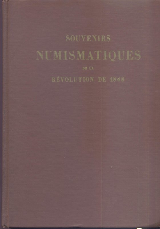 DE SAULCY F. – Souvenirs numismatiques de la revolution de 1848. London, 1973. P...
