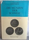 DIVO J. P. – TOBLER E. – Die munzen der Schweiz im 19. und 20. Jahrhundert. Zurich, 1969. pp. 215, ill.