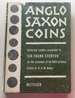 Dolley R.H.M. Anglo-Saxon Coins Studies presented to F.M. Stenton on the occasion of his 80th Birthday 17 May 1960. London 1961. Tela ed. con sovracco...