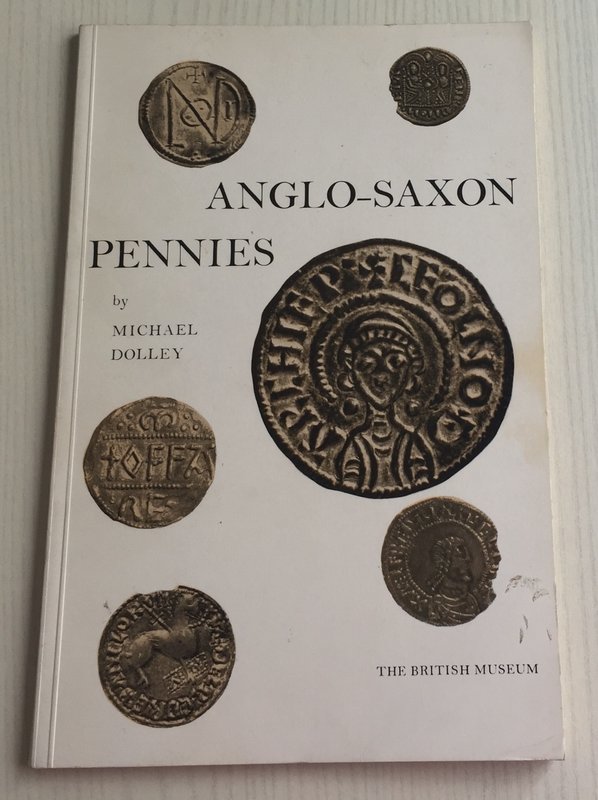 Dolley M. Anglo- Saxon Pennies London The British Museum 1964. Brossura ed. pp. ...