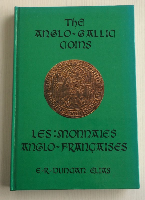 Duncan Elias E.R. The Anglo-Gallic Coins ( Le Monnaies Anglo- Franncaises). Bour...