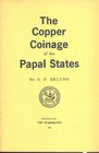 EKLUND O. P . - The copper coinge of the Papal States. New York, 1962. pp. 37, con ill. nel testo. brossura editoriale, buono stato.