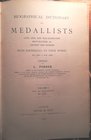 FORRER L. – Biographical dictionary of medaillists: coin, gem, and seal-engravers, mint-masters, &c., ancient and modern with references to their work...