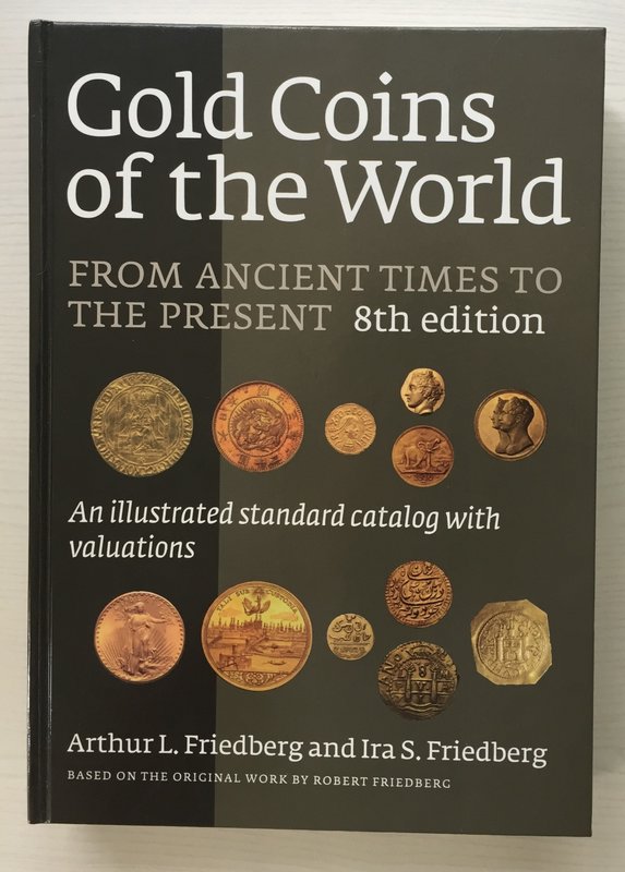 Friedberg A.L. Gold Coins of the World from Ancient Times to the Present. New Je...