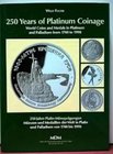 FUCHS W. - 250 Years of Platinum Coinage. World Coins and Medals in Platinum and Palladium from 1740 to 1990 — 250 Jahre Platin-Münzprägungen, Münzen ...