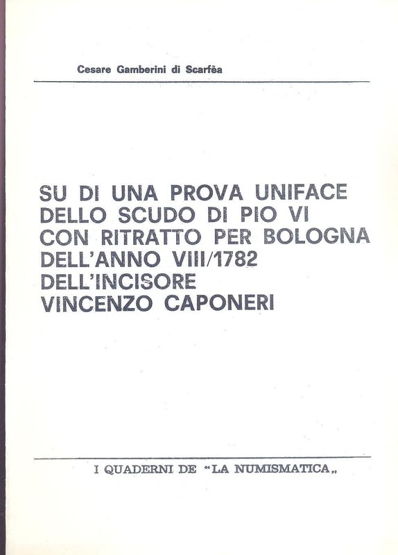 GAMBERINI DI SCARFEA C. - Su di una prova uniface dello scudo di Pio VI con ritr...