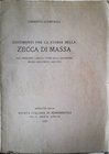 GIAMPAOLI U. – Documenti per la storia della zecca di Massa dal Principe Carlo I Cybo alla Duchessa Maria Beatrice (1623-1792). Roma, 1927. pp. 27.