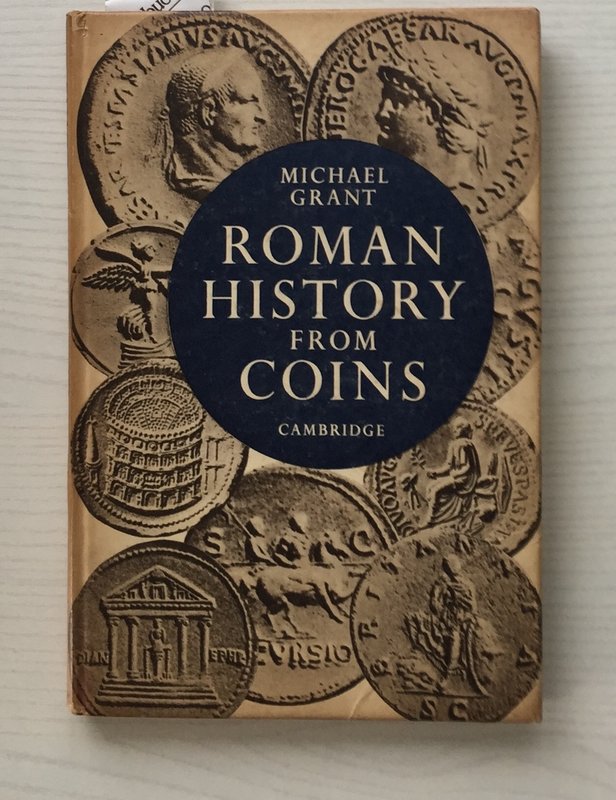 Grant M. Roman History from Coins. Some uses of the Imperial Coinage to the Hist...