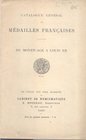 BOUDEAU E. - Catalogue general de Medailles francaise, du Moyen - Age a Louis XII. Paris, s.d. pp. 20, nn. 187. brossura ed. buono stato.