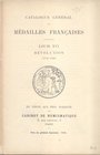 BOUDEAU E. - Catalogue general de Medailles francaise - Louis XVI - Revolution 1744 - 1799. Paris, s.d. pp. 32, nn. 194, ill. nel testo. brossura ed. ...