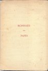 Bourgey M.E. Paris 15 – June – 1914. Collection Vidal Quadras. Monnaies des Papes. Ril.editoriale,sciupatapp. 61, nn. 660, tavv. 12. importante e rara...