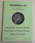 Glendining & Co. In Conjunction with A.H. Baldwin & Sons. Napoleonic Coins et Medals Gold Coins of France et Spain Coins of Ecuador. London 23 Februar...