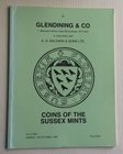 Glendining & Co. In conjunction with Spink & Son Catalogue of A Collection of Coins of the Sussex Mints from Aethelred II to John. Lopndon 14 October ...