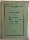 HAMBURGER Leo – Frankfurt A. M., 12 juli 1921. Auktions-katalog. Alte sammlung papstlicher munzen (monete papali). pp. 87, nn. 2055. raro e importante...