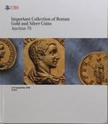 UBS Auction 78 Important Collection of Roman Gold and Silver Coins. Zurich 09-10 September 2008. Cartonato ed. pp. 278, lotti da 1001 a 2075, ill. a c...