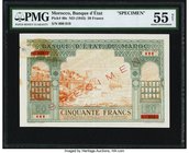 Morocco Banque d'Etat du Maroc 50 Francs ND (1943) Pick 40s Specimen PMG About Uncirculated 55 Net. A rare Specimen example of the highest denominatio...