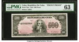 Cuba Republica de Cuba 500 Pesos 1944 Pick 75p1 Front Proof PMG Choice Uncirculated 63. An interesting and very scarce denomination, and widely sought...