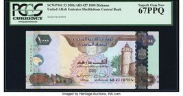 United Arab Emirates Central Bank 1000 Dirhams 2006 Pick 33a PCGS Superb Gem New 67PPQ. Al Hosn Palace is seen on the face of this highest denominatio...