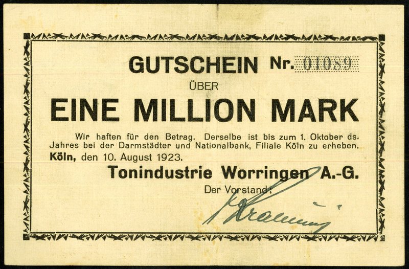 RHEINLAND. 
Köln, Tonindustrie Worringen. 1 Mio. Mk. 10.8.1923 bis 1.10.1923. v...