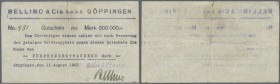 Göppingen, Bellino & Cie. GmbH, 500 Tsd. Mark, 11.8.1923, Erh. III-IV, von größter Seltenheit, evtl. Unikat