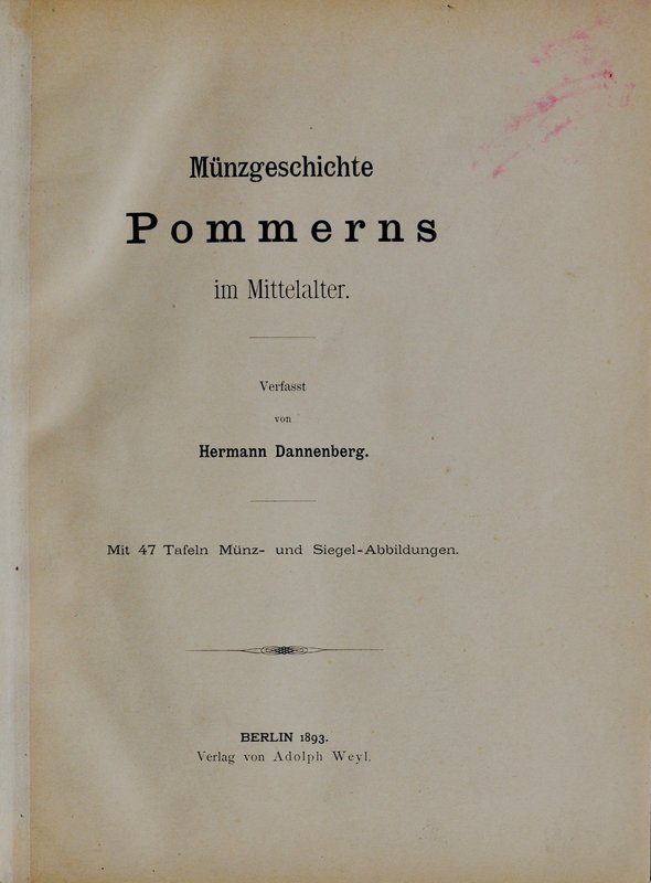 Dannenberg H., Münzgeschichte Pommerns im Mittelalter, Berlin 1893.
 Dannenberg...