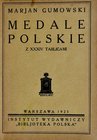 Gumowski M., Medale polskie z 34 tablicami, Warszawa 1925.