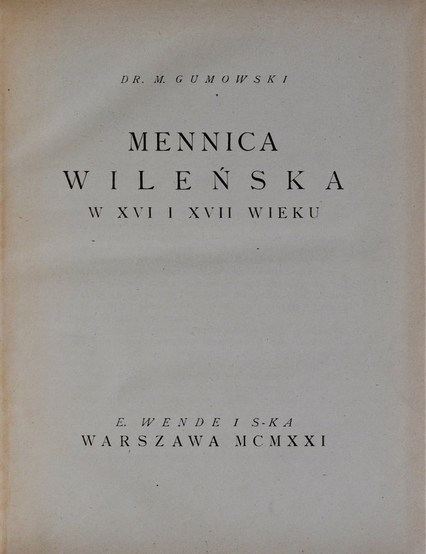 Gumowski M., Mennica wileńska w XVI i XVII wieku, Warszawa 1921.
 Idealnie zach...