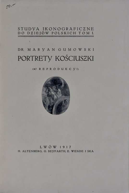 Gumowski M., Portrety Kościuszki, Lwów 1917.
 Stan dobry, zachowana oryginalna ...