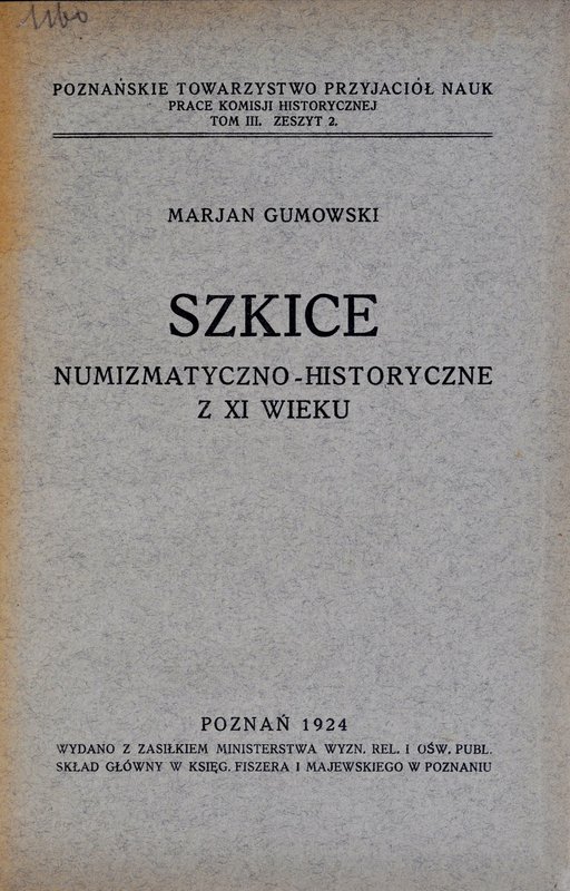 Gumowski M., Szkice numizmatyczno-historyczne z XI wieku, Poznań 1924.
 Twarda ...