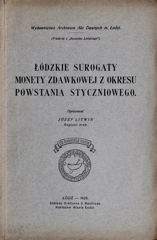 Litwin J., Łódzkie surogaty monety zdawkowej w okresie powstania styczniowego, Ł...