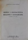Łoza S., Ordery i odznaczenia krajowe i zagraniczne, Warszawa 1928.