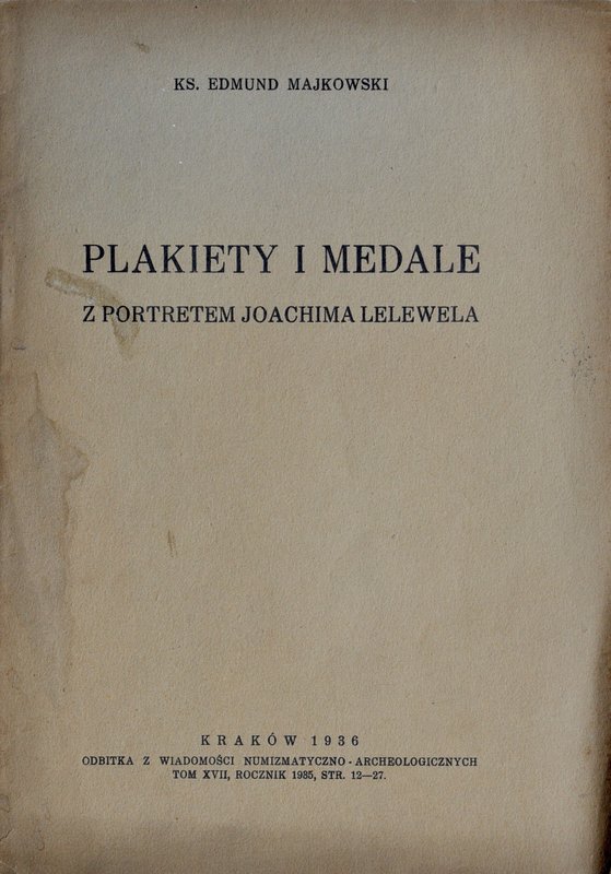 Majkowski E., Plakiety i medale z portretem Joachima Lelewela, Kraków 1936.
 Do...