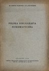 Majkowski E., Polska bibliografia numizmatyczna, Kraków 1938.