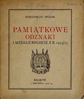 Opałek M., Pamiątkowe odznaki i medale polskie z roku 1914/15, Zeszyt I, Kraków 1915.