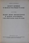 Piotrowicz L., Monety rzymskie w muzeum wołyńskim w Łucku, Kraków 1939.