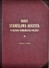 Plage K., Okres Stanisława Augusta w historyi numizmatyki polskiej, Kraków 1913.