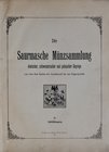 Saurma, Saurmasche Münzsammlung deutscher, schweizerischer und polnischer Gepräge - Abbildungen, Berlin 1892.