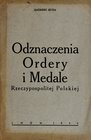 Seyda K., Odznaczenia, ordery i medale Rzeczypospolitej Polskiej, Lwów 1935.