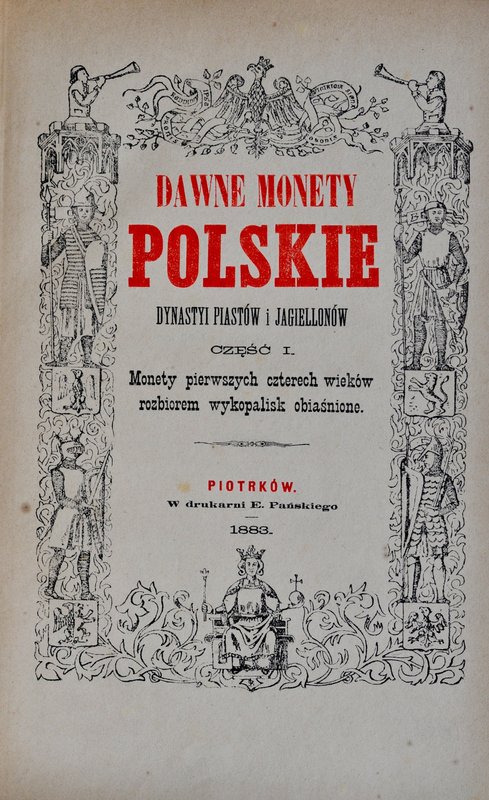 Stronczyński K., Dawne monety polskie dynastii Piastów i Jagiellonów, Część I-II...