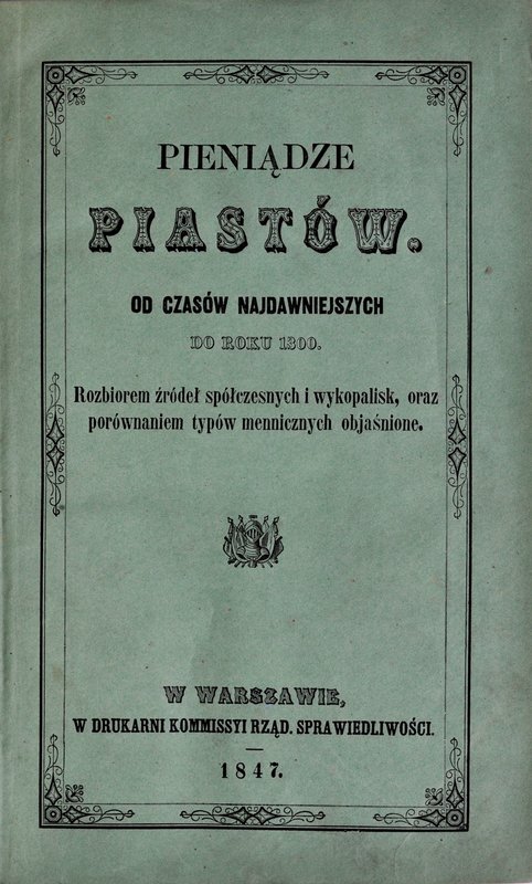 Stronczyński K., Pieniądze Piastów od czasów najdawniejszych do roku 1300, Warsz...