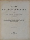 Vossberg F.A., Siegel des Mittelalters von Polen, Lithauen, Schlesien, Pommern und Preussen, Berlin 1854.