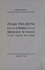 Wittyg W., Znaki pieczętne mieszczan w Polsce w XVI i zaraniu XVII wieku, Kraków 1906.