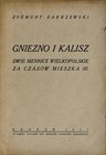 Zakrzewski Z., Gniezno i Kalisz, dwie mennice wielkopolskie za czasów Mieszka III, Kraków 1927.