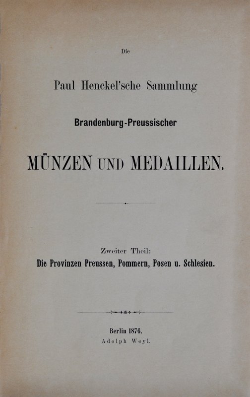 Paul Henckel’sche Sammlung Brandenburg-Preussischer Münzen und Medaillen, Teil 2...