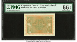 Greece Kingdom of Greece 10 Drachmai ND (1944) Pick 322pp Progressive Proof PMG Gem Uncirculated 66 EPQ. 

HID09801242017