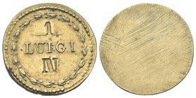 Senza indicazione di autorità emittente.
Peso monetale del Luigi d’oro.
Æ dorato gr. 7,57
Dr. 1 / LUIGI / N. Iscrizione disposta su tre righe, entr...