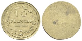 Senza indicazione di autorità emittente, XIX secolo.
Peso monetale di 10 Franchi.
Æ dorato gr. 3,21
Dr. 10 / FRANCHI. Iscrizione disposta su due ri...
