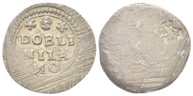 Periodo tra Filippo II e Carlo VI, 1554-1740.
Peso della Doppia di Milano.
Æ gr. 6,56
Dr. DOBLI / MILA / NO. Iscrizione disposta su tre righe; sopr...